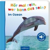 Hör mal rein, wer kann das sein? - Im Ozean, Ars Edition, EAN/ISBN-13: 9783845855196