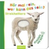 Hör mal rein, wer kann das sein? Streicheltiere, Ars Edition, EAN/ISBN-13: 9783845818214