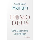 Homo Deus, Harari, Yuval Noah, Verlag C. H. BECK oHG, EAN/ISBN-13: 9783406812545