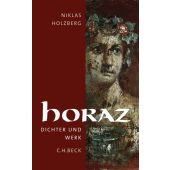 Horaz, Holzberg, Niklas, Verlag C. H. BECK oHG, EAN/ISBN-13: 9783406579622