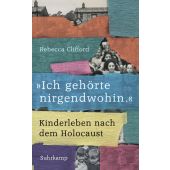 'Ich gehörte nirgendwohin.', Clifford, Rebecca, Suhrkamp, EAN/ISBN-13: 9783518430514