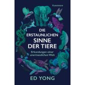 Die erstaunlichen Sinne der Tiere, Yong, Ed, Verlag Antje Kunstmann GmbH, EAN/ISBN-13: 9783956145148