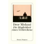 Die Möglichkeit eines Verbrechens, Mishani, Dror, Diogenes Verlag AG, EAN/ISBN-13: 9783257246872