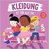 Kleidung ist für alle da!, Hoffmann, Susann, Zuckersüß Verlag, EAN/ISBN-13: 9783949315084