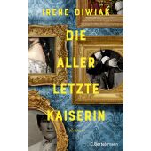 Die allerletzte Kaiserin, Diwiak, Irene, Bertelsmann, C. Verlag, EAN/ISBN-13: 9783570104699