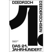 Das 21. Jahrhundert, Diederichsen, Diedrich, Verlag Kiepenheuer & Witsch GmbH & Co KG, EAN/ISBN-13: 9783462006469