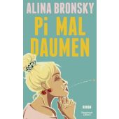 Pi mal Daumen - signierte Ausgabe, Bronsky, Alina, Kiepenheuer & Witsch GmbH & Co KG, EAN/ISBN-13: 9783000000003