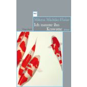 Ich nannte ihn Krawatte, Flasar, Milena Michiko, Wagenbach, Klaus Verlag, EAN/ISBN-13: 9783803128294