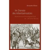 Im Dienste des Arbeitseinsatzes, Klimo, Alexander, Wallstein Verlag, EAN/ISBN-13: 9783835332881