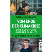 Vom Ende der Klimakrise, Neubauer, Luisa/Repenning, Alexander, Tropen Verlag, EAN/ISBN-13: 9783608504798