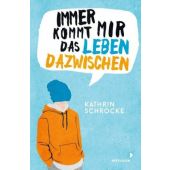 Immer kommt mir das Leben dazwischen, Schrocke, Kathrin, Mixtvision Mediengesellschaft mbH., EAN/ISBN-13: 9783958541429