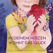 In deinem Herzen wohnt das Glück, Friedl, Reinhard, cbj, EAN/ISBN-13: 9783570178249