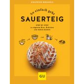 So einfach geht Sauerteig, Brenneis, Siegfried, Gräfe und Unzer, EAN/ISBN-13: 9783833880285