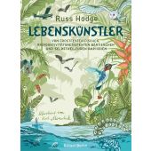 Lebenskünstler: Von frostfesten Fischen, radioaktivitätsresistenten Bärtierchen und selbstheilenden Amphibien - signierte Ausgabe