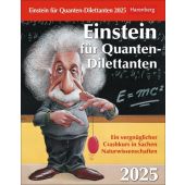 Einstein für Quanten-Dilettanten Tagesabreißkalender 2025 - Ein vergnüglicher Crashkurs in Sachen Naturwissenschaften, EAN/ISBN-13: 9783840034022