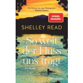 So weit der Fluss uns trägt, Read, Shelley, Bertelsmann, C. Verlag, EAN/ISBN-13: 9783570105139