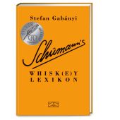 Schumann's Whisk(e)ylexikon, Mattei, Günter/Gabányi, Stefan, ZS Verlag GmbH, EAN/ISBN-13: 9783965840850