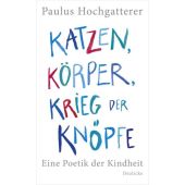 Katzen, Körper, Krieg der Knöpfe, Hochgatterer, Paulus, Deuticke Verlag, EAN/ISBN-13: 9783552061828