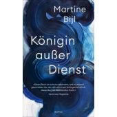 Königin außer Dienst, Bijl, Martine, Zsolnay Verlag Wien, EAN/ISBN-13: 9783552072305