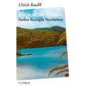 Kreis ohne Meister, Raulff, Ulrich, Verlag C. H. BECK oHG, EAN/ISBN-13: 9783406592256