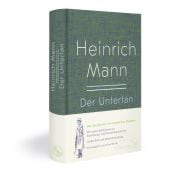 Der Untertan Große Neuausgabe, Mit neuen Dokumenten zur Entstehungs- und Rezeptionsgeschichte, Großer Bild- und Materialienanhang, EAN/ISBN-13: 9783103970425