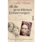 All die gestohlenen Erinnerungen, Nohant, Gaëlle, Piper Verlag, EAN/ISBN-13: 9783492072601