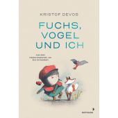 Fuchs, Vogel und ich, Devos, Kristof, Mixtvision Mediengesellschaft mbH., EAN/ISBN-13: 9783958542280