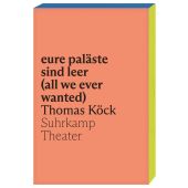 eure paläste sind leer (all we ever wanted), Köck, Thomas, Suhrkamp, EAN/ISBN-13: 9783518430965