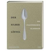 Der Silberlöffel - die italienischen Klassiker, Edel Germany GmbH, EAN/ISBN-13: 9783947426133