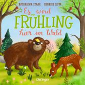 Es wird Frühling hier im Wald, Lippa-Wagenmann, Henrike, Verlag Friedrich Oetinger GmbH, EAN/ISBN-13: 9783751203814