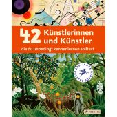 42 Künstlerinnen und Künstler, die du unbedingt kennenlernen solltest, Prestel Verlag, EAN/ISBN-13: 9783791375717