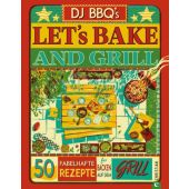 Lets Bake & Grill, BBQ's, DJ, Christian Verlag, EAN/ISBN-13: 9783959618908