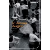 In Almas Augen, Woodrell, Daniel, Liebeskind Verlagsbuchhandlung, EAN/ISBN-13: 9783954380213