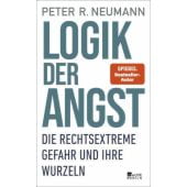 Logik der Angst, Neumann, Peter R, Rowohlt Berlin Verlag, EAN/ISBN-13: 9783737101837