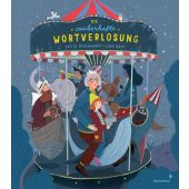 Die zauberhafte Wortverlosung, Degenhardt, Jutta, Mixtvision Mediengesellschaft mbH., EAN/ISBN-13: 9783958542105