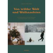 Von wilder Welt und Weihnachten, Weißenborn, Christine, Knesebeck Verlag, EAN/ISBN-13: 9783957286741