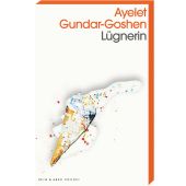 Lügnerin, Gundar-Goshen, Ayelet, Kein & Aber AG, EAN/ISBN-13: 9783036959801