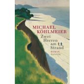 Zwei Herren am Strand, Köhlmeier, Michael, Carl Hanser Verlag GmbH & Co.KG, EAN/ISBN-13: 9783446246034