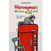 Hieronymus oder Wie man wild wird, Pehnt, Annette, Carl Hanser Verlag GmbH & Co.KG, EAN/ISBN-13: 9783446269521