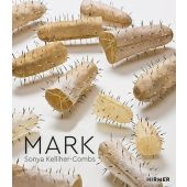 Mark. Sonya Kelliher-Combs, Julie Decker, Hirmer Verlag, EAN/ISBN-13: 9783777442549