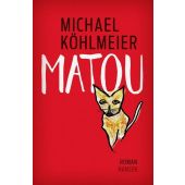 Matou, Köhlmeier, Michael, Carl Hanser Verlag GmbH & Co.KG, EAN/ISBN-13: 9783446270794