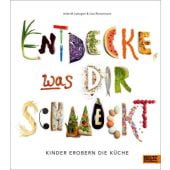 Entdecke, was dir schmeckt, Leitzgen, Anke M/Rienermann, Lisa, Beltz, Julius Verlag, EAN/ISBN-13: 9783407758583