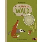 Mein kleiner Wald, Wiehle, Katrin, Beltz, Julius Verlag, EAN/ISBN-13: 9783407794963