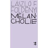 Melancholie, Földényi, László F, MSB Matthes & Seitz Berlin, EAN/ISBN-13: 9783957579263