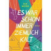 Es war schon immer ziemlich kalt, Meyer, Ela, Jumbo Neue Medien & Verlag GmbH, EAN/ISBN-13: 9783833744563