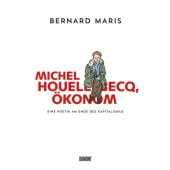 Michel Houellebecq, Ökonom, Maris, Bernard, DuMont Buchverlag GmbH & Co. KG, EAN/ISBN-13: 9783832198046