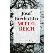 Mittelreich, Bierbichler, Josef, Suhrkamp, EAN/ISBN-13: 9783518467381