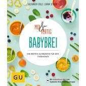 Mix & Fertig Babybrei, Dölle, Alexander/Schocke, Sarah, Gräfe und Unzer, EAN/ISBN-13: 9783833864636