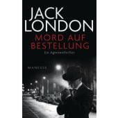 Mord auf Bestellung, London, Jack, Manesse Verlag GmbH, EAN/ISBN-13: 9783717524267