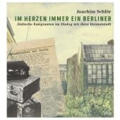 Im Herzen immer ein Berliner, Schlör, Joachim, Verlag für Berlin-Brandenburg, EAN/ISBN-13: 9783969820018